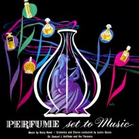 Purchase Harry Revel & Leslie Baxter - Perfume Set To Music (With Dr. Samuel J. Hoffman) (Vinyl)