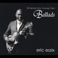 Buy Eric Essix - Retrospective Vol. 2: Ballads Mp3 Download