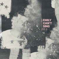 Purchase Joe P - Emily Can't Sing