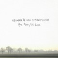 Buy Ken Stringfellow - Bye Fear / Hi Love (With Neuman) (Deluxe Edition) Mp3 Download