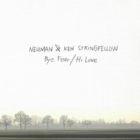 Purchase Ken Stringfellow - Bye Fear / Hi Love (With Neuman) (Deluxe Edition)