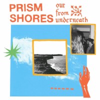 Purchase Prism Shores - Out From Underneath