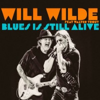 Purchase Will Wilde - Blues Is Still Alive (Feat. Walter Trout) (CDS)