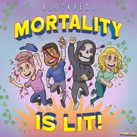 Purchase Blockhead - Mortality Is Lit!