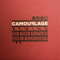 Purchase Camouflage - Rewind To The Future And Goodbye (Limited Edition) CD1