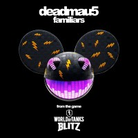 Purchase Deadmau5 - Familiars (From The Game ''world Of Tanks Blitz'') (CDS)