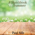 Buy Paul Sills - A Sketchbook Of Summer Mp3 Download