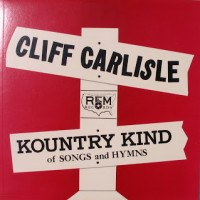 Purchase Cliff Carlisle - Kountry Kind Of Songs And Hymns (Vinyl)