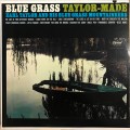 Buy Earl Taylor And His Blue Grass Mountaineers - Bluegrass Taylor Made (Vinyl) Mp3 Download