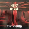 Buy Kelly Pardekooper - House Of Mud Mp3 Download