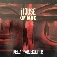 Purchase Kelly Pardekooper - House Of Mud