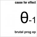 Buy Cause For Effect - Brutal Prog (EP) (Tape) Mp3 Download