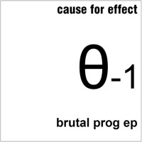 Purchase Cause For Effect - Brutal Prog (EP) (Tape)