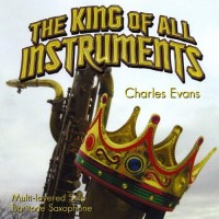 Purchase Charles Evans - The King Of All Instruments