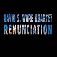 Purchase David S. Ware Quartet - Renunciation