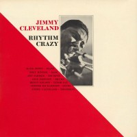 Purchase Jimmy Cleveland - Rhythm Crazy (Vinyl)