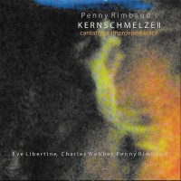 Purchase Penny Rimbaud - Kernschmelze II (Cantata For Improvised Voice)