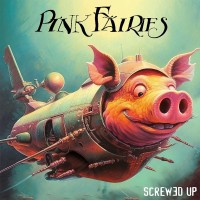 Purchase Pink Fairies - Screwed Up