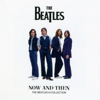 Purchase The Beatles - Now And Then: The Beatles Ai Collection CD1