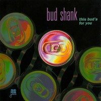 Purchase Bud Shank - This Bud's For You (Vinyl)