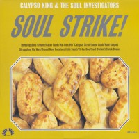 Purchase Calypso King & The Soul Investigators - Soul Strike!