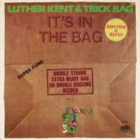 Purchase Luther Kent & Trick Bag - It's In The Bag