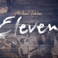 Buy Michael Tolcher - Eleven Mp3 Download