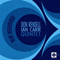 Purchase The Don Rendell & Ian Carr Quintet - Blue Beginnings (Vinyl)