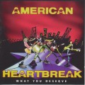 Buy American Heartbreak - What You Deserve Mp3 Download