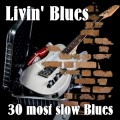 Buy Livin' Blues - 30 Most Slow Blues CD1 Mp3 Download