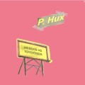 Buy P. Hux - As Good As Advertised Mp3 Download