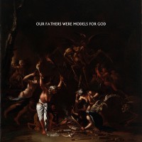 Purchase Showbread - Our Fathers Were Models For God