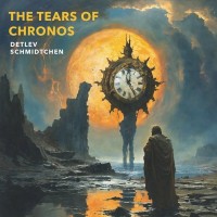 Purchase Detlev Schmidtchen - The Tears Of Chronos