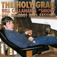 Purchase Bill Callahan & Smog - The Holy Grail: Bill Callahan’s "Smog" Dec. 10, 2001 Peel Session