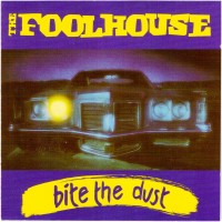 Purchase The Foolhouse - Bite The Dust