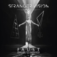 Purchase Stranger Vision - Faust Act I: Prelude To Darkness