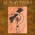 Buy Sun Vessel - A Seed Fallen To Earth Mp3 Download