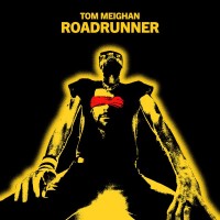 Purchase Tom Meighan - Roadrunner