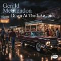 Buy Gerald Mcclendon - Down At The Juke Joint Mp3 Download