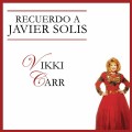 Buy Vikki Carr - Recuerdo A Javier Solís Mp3 Download