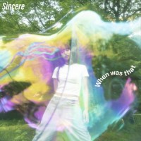 Purchase Sincere - When Was That (EP)