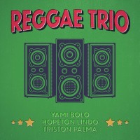 Purchase Yami Bolo, Hopeton Lindo & Triston Palma - Reggae Trio