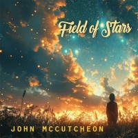 Purchase John Mccutcheon - Field Of Stars