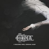 Purchase Opia - I Wecome Thee, Eternal Sleep