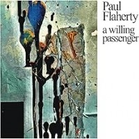 Purchase Paul Flaherty - a willing passenger