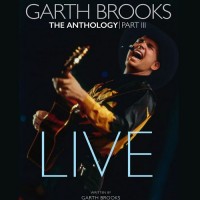 Purchase Garth Brooks - The Anthology Pt. 3 - Live CD1