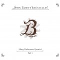 Buy John Zorn - The Bagatelles Vol. 1 - Mary Halvorson Quartet Mp3 Download