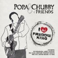 Buy Popa Chubby - I Love Freddie King Mp3 Download
