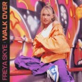 Buy Freya Skye - Walk Over (CDS) Mp3 Download