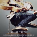 Buy Randy Burk And The Prisoners - All It Takes Mp3 Download